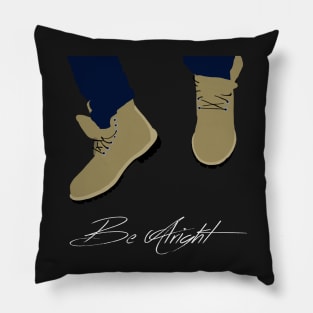 Be Alright Pillow