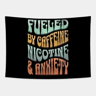 Powered by Caffeine Nicotine and Anxiety Tapestry