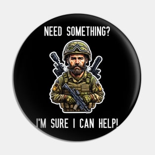 Need Something? I'm Sure I can help! Pin