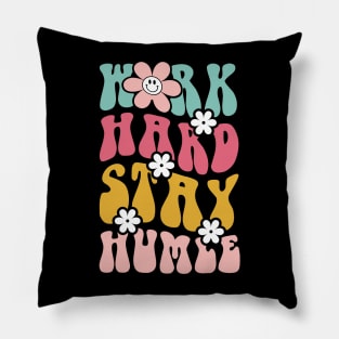 Work Hard Stay humle Pillow
