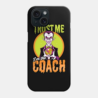 Halloween Coach Shirt | Trust I'm Volleyball Coach Vampire Phone Case