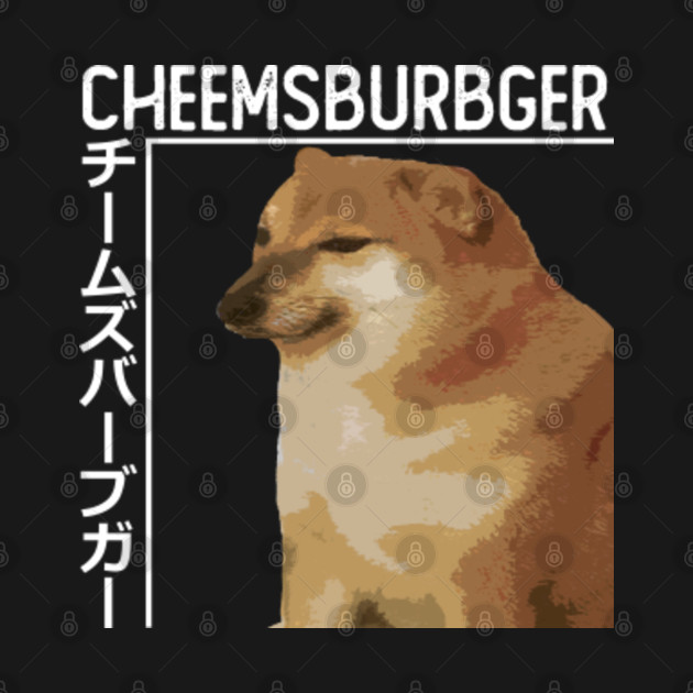 Discover Cheemsburbger Japanese - Cheems - T-Shirt