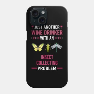 Wine Drinker Insect Collecting Collector Collect Insects Bug Bugs Entomology Entomologist Phone Case