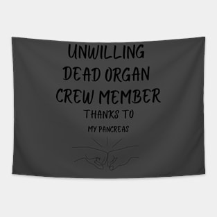 Diabetic Unwilling Dead Organ Crew Member Tapestry
