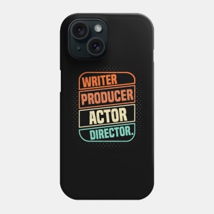 Writer Producer Actor Director Filmmaker Movie Filmmaking Phone Case