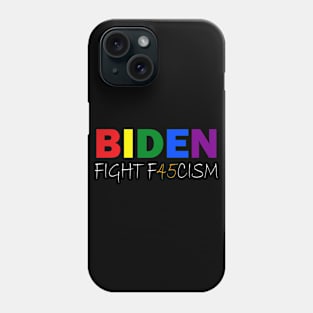 Biden Fight F45cism Anti Republican Pride Flag LGBTQ Phone Case