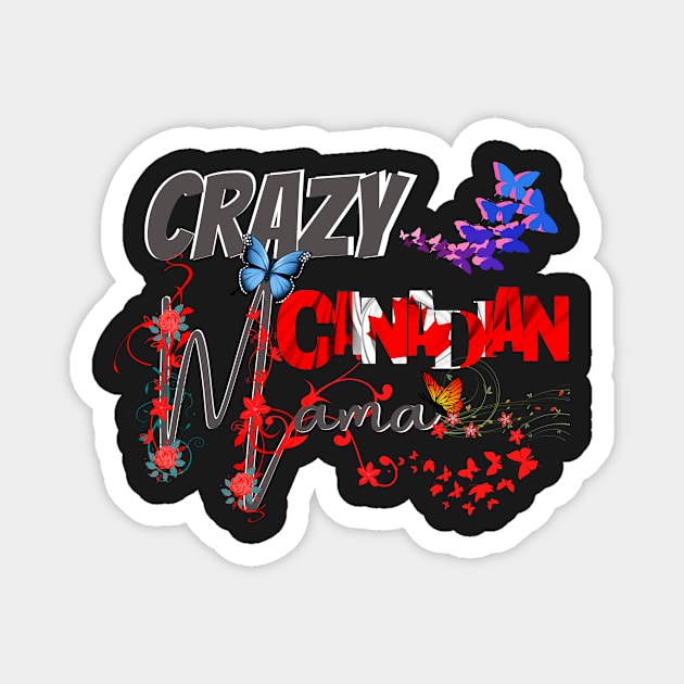 Crazy Canadian Mom, in black, gift for mom, Mothers day gift, Magnet by BeatyinChaos