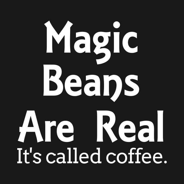 Magic Beans Are Real by redsoldesign