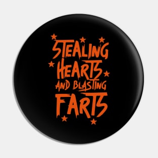 Stealing Hearts & Blasting Farts Pin