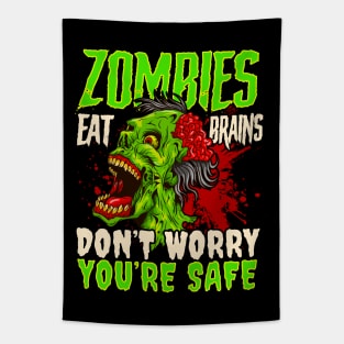 Zombies Eat Brains Don't Worry Your Safe Halloween Tapestry