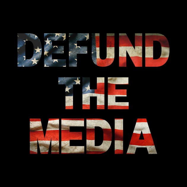 Defund the media American flag letters by Tall One Apparel