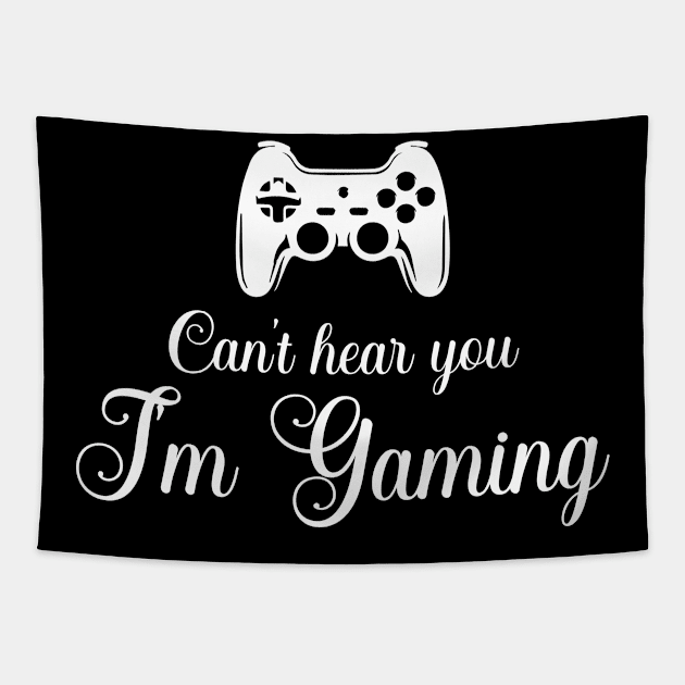 Can't hear you I am gaming Tapestry by FatTize