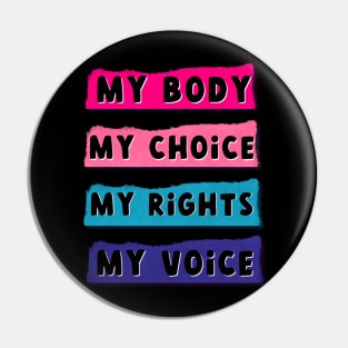 My body my choice Pin