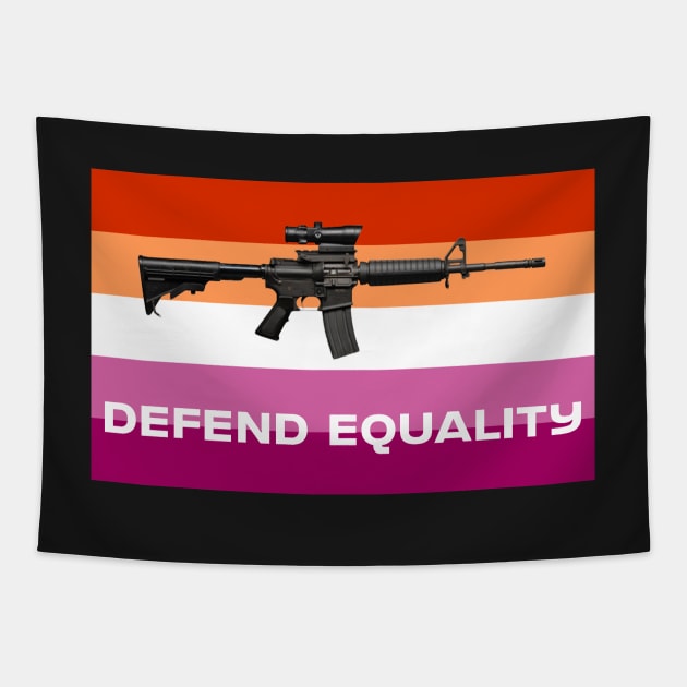 Defend Equality (Lesbian Flag)| First Amendment| Cool and Cute Stickers| T-Shirts Tapestry by RevolutionToday