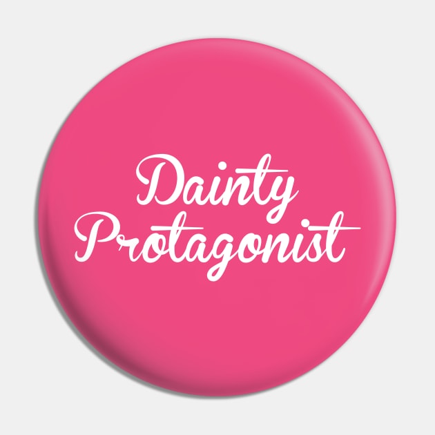 Dainty Protagonist Pin by apalooza