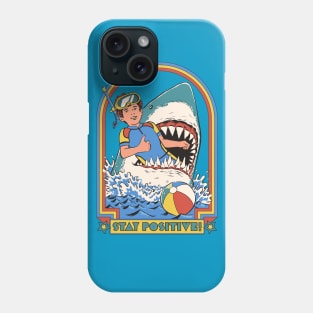 Stay Positive! Phone Case