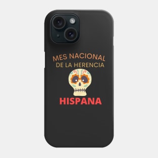 Mes Nacional De La Herencia Hispana - Latino Hispanic Heritage Month Spain Latina Skull Phone Case