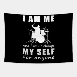 drum I am me and i won't change my self for anyone Tapestry