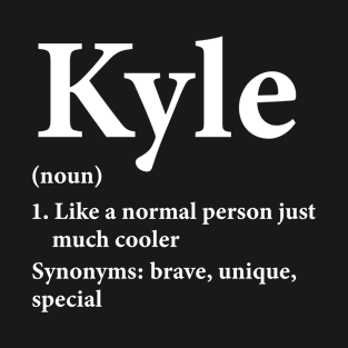 Kyle Name Definition Funny Personalized T-Shirt