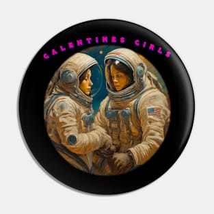 Galentine girls astronauts Pin