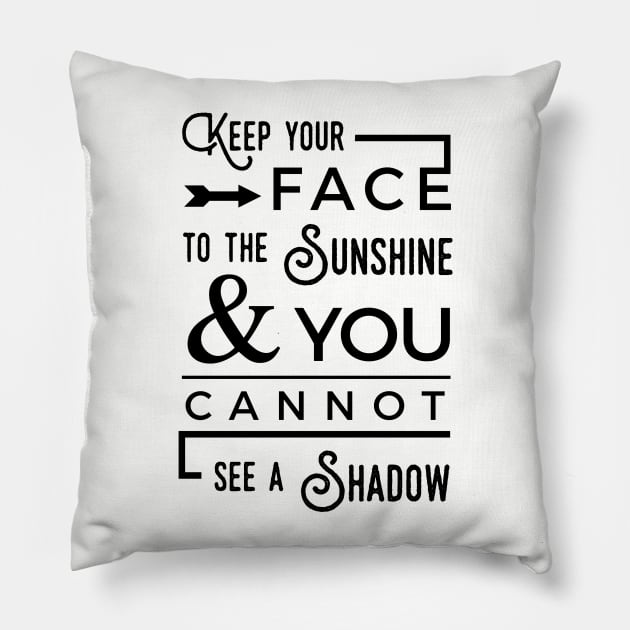 Sunshine Positive Quotes Pillow by Craftee Designs