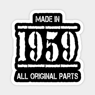 Made In 1959 All Original Parts Magnet