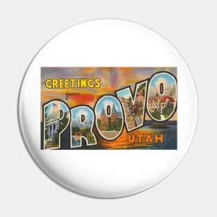 Greetings from Provo Utah, Vintage Large Letter Postcard Pin