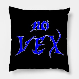 no vex Pillow