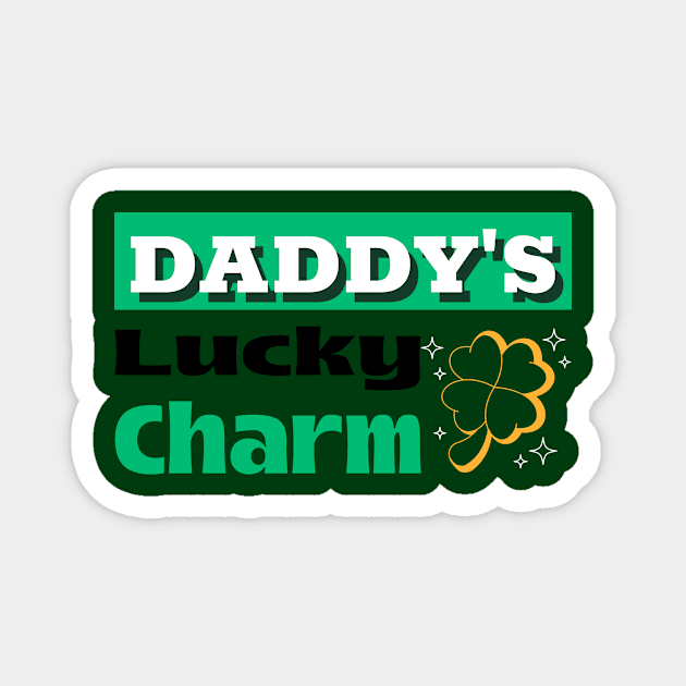 daddy's lucky charm Magnet by Transcendexpectation