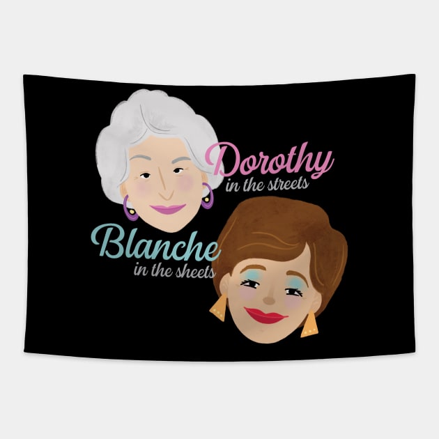 Dorthy in the streets. Blanche in the sheets. Tapestry by ChrisPaulFarias