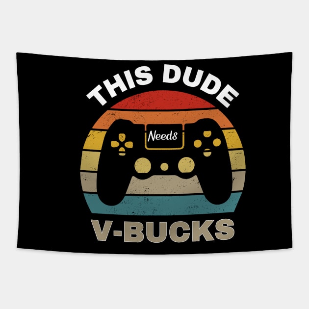 Will Work For Bucks Funny Gamer V Bucks Tapestry by Emouran