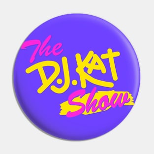 The DJ Kat Show Pin