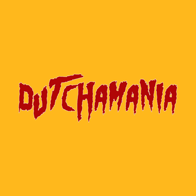 DUTCHAMANIA by Small Batch Network