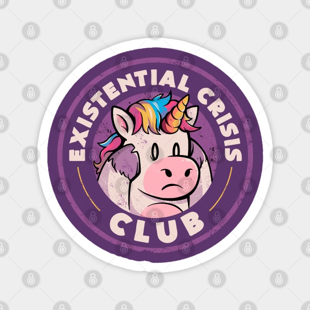 Existential Crisis Club - Funny Unicorn Sarcasm Gift Magnet by eduely