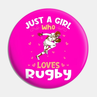 Just a Girl who Loves Rugby Pin