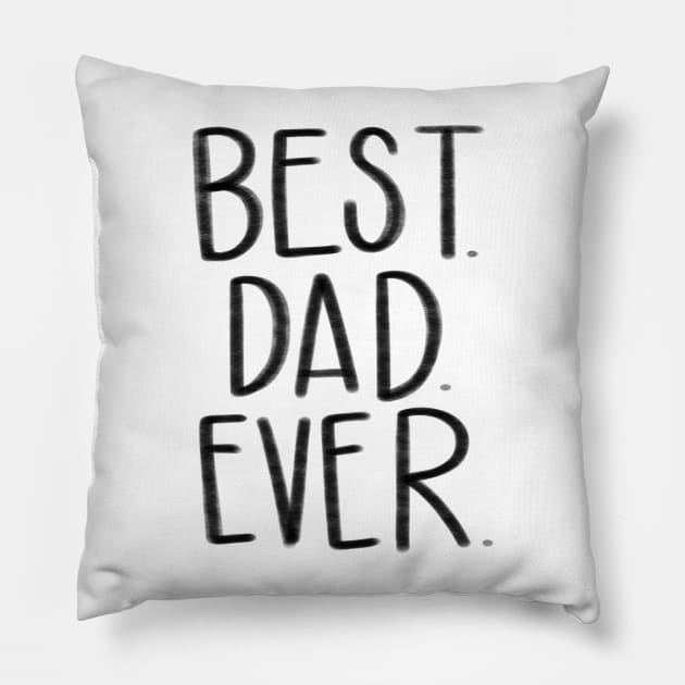Best dad ever Pillow by goodnessgracedesign