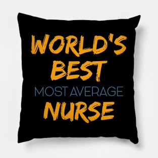 World's Okayest Nurse, Average Nurse, Funny Nurse Gift Pillow