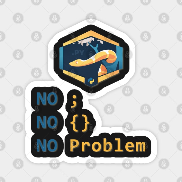 Python - No Problem Magnet by PyGeek