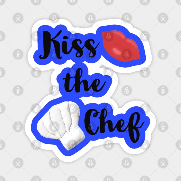 Kiss the Chef (Blue Background) Magnet by Art By LM Designs 