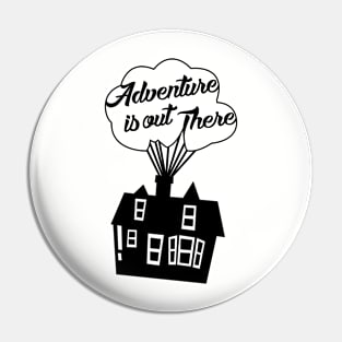 Adventure Is Out There Pin