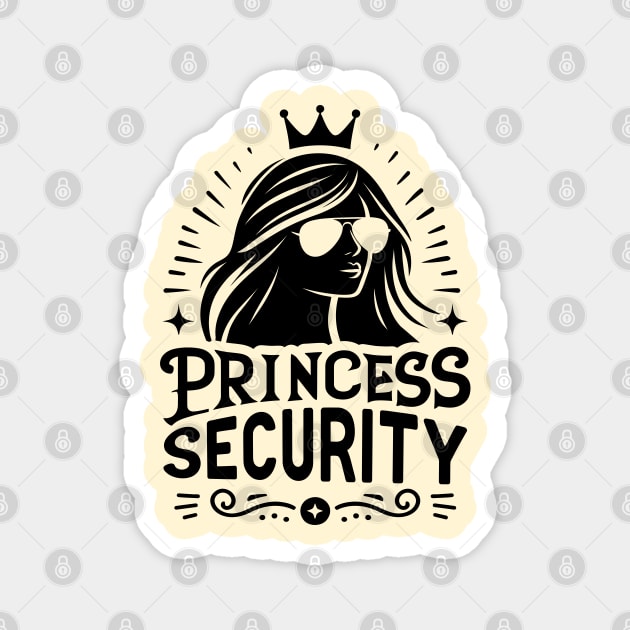 Princess Security Guarding Mom Gift Family Trip - Black Magnet by Cuteness Klub