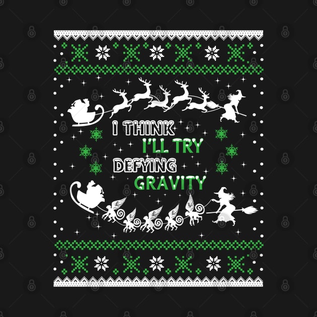 Defying Gravity Ugly Christmas Sweatshirt by KsuAnn