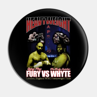 Tyson Fury Vs Dillian Whyte Pin