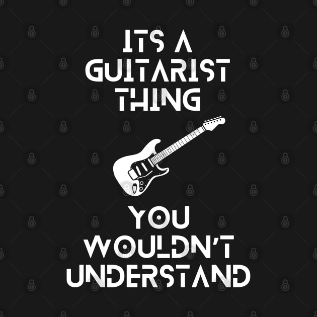 Its a guitarist thing, you wouldnt understand tshirt by QuantumThreads