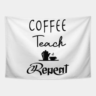 Coffee Teach Repeat, Kindergarten Shirt, Back To School, Kindergarten Teacher, Teacher, Funny Teacher, Teacher Gift Tapestry