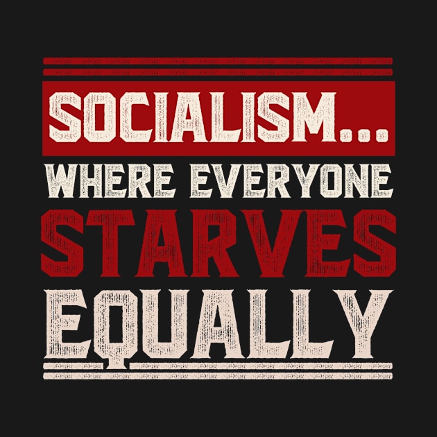 Patriotic Americans Anti Socialism by shirtsyoulike