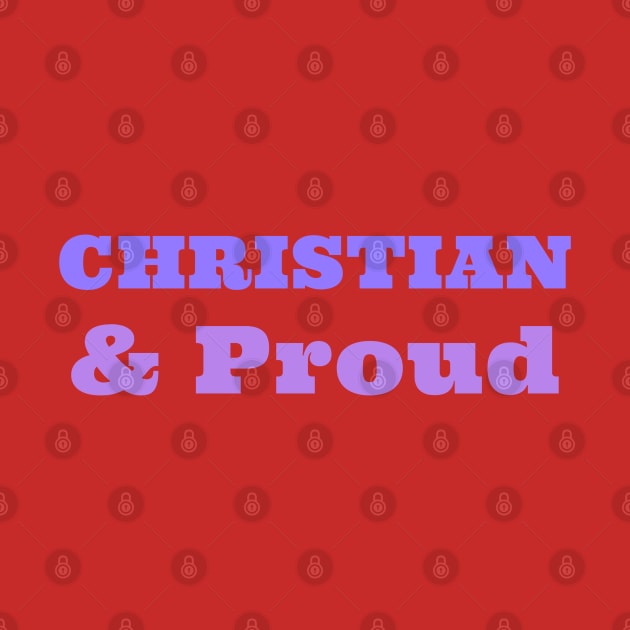 Christian & Proud by Ms.Caldwell Designs