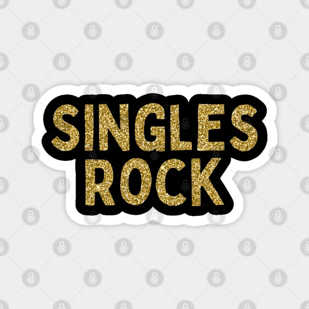 Singles Rock, Singles Awareness Day Magnet by DivShot 