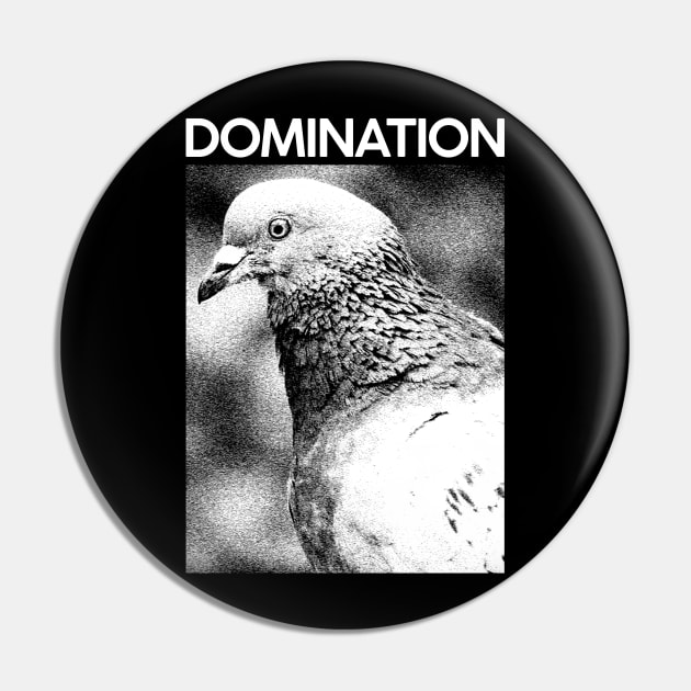 DOMINATION pigeon Pin by giovanniiiii