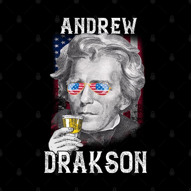 Andrew Drakson Jackson 4th of July Men Funny American Gift T by BeHappy12